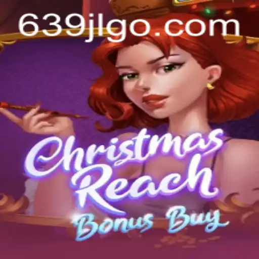 Exploring the Enchanting World of ChristmasReachBonusBuy: A Festive Gaming Delight