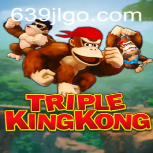 TripleKingKong: A Thrilling Adventure in Gaming with 639jl